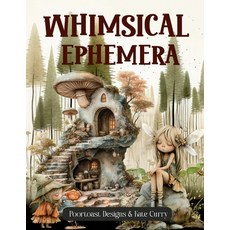 (영문도서)Whimsical Ephemera Book: Images Of Animals and Odd Creature For Pap... Paperback, Publishdrive, English, 9783532831380 Publishdrive, English, 9783532831380
