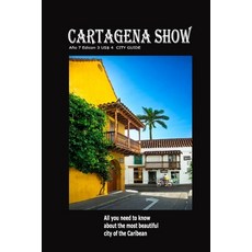 (英文圖書)Cartagena Show City Guide - Guia de Cartagena de Indias: All you need to know ab... 平裝版, Independently Published, 英文