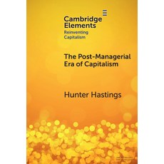 (英文圖書)The Post-Managerial Era of Capitalism: Organizational Design as the Next Innovat... 精裝版, Cambridge University Press, 英文