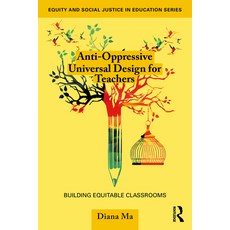 (영문도서)Anti-Oppressive Universal Design for Teachers: Building Equitable Classrooms Paperback, Routledge, English, 9781032760322