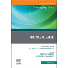 (영문도서)The Nasal Valve An Issue of Otolaryngologic Clinics of North America Hardcover, Elsevier, English, 9780443344077