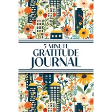(영문도서)5-Minute Gratitude Journal (Blue Cityscape with Yellow Sunflowers & Wildflowers)... Paperback, Revive Stationery, English, 9781834121444