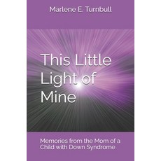 (英文圖書)This Little Light of Mine: Memories from the Mom of a Child with Down Syndrome 平裝版, Marlene E. Turnbull, 英文