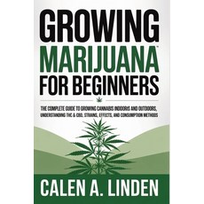 (英文圖書)Growing Marijuana for Beginners: The Complete Guide to Growing Cannabis Indoors... 平裝版, Publishdrive, 英文
