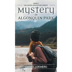 (영문도서) Mystery in Algonquin Park Hardcover, FriesenPress, English, 9781038315489
