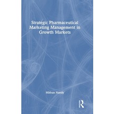(영문도서) Strategic Pharmaceutical Marketing Management in Growth Markets Hardcover, Routledge Chapman & Hall, English, 9781032289427