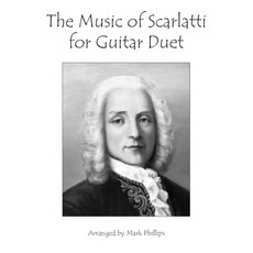 (영문도서) The Music of Scarlatti for Guitar Duet Paperback, Independently Published, English, 9798322394976