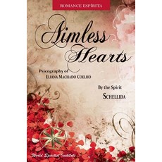 (영문도서)Aimless Hearts Paperback, World Spiritist Institute, English, 9798232523817