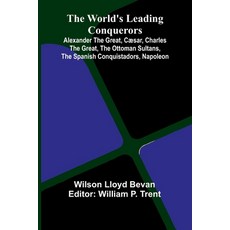 (英文圖書)The World'S Leading Conquerors: Alexander The Great C sar Charles The Great T... 平裝版, Alpha Edition, 英文