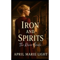 (영문도서)Iron and Spirits: The River Bride Paperback, Independently Published, English, 9798298860352