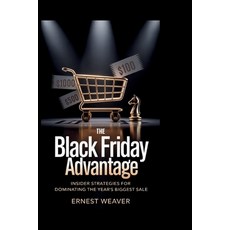 (英文圖書)The Black Friday Advantage: Insider Strategies for Dominating the Year's Biggest... 平裝版, Independently Published, English