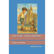 (영문도서)Two Souls - Davey and Stan: Echoes of Home Paperback, Independently Published, English, 9798243885423