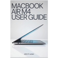 (英文圖書)Macbook Air M4 User Guide: Your Definitive Companion with Easy Instructions for... 平裝版, Independently Published, 英文