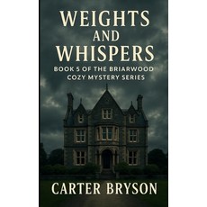 (英文圖書)Weights and Whispers: Book 5 of the Briarwood Cozy Mystery Series 平裝版, Carter Bryson, English