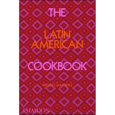 The Latin American Cookbook : Painting Writings Remembrances, Phaidon Press