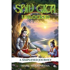 (英文圖書)Shiv Gita Unlocked: A Simplified Journey 平裝版, Notion Press, 英文