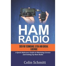 HAM RADIO 2020 For Technicians Extras and General License: A Quick Reference to Obtaining License a... Paperback, Independently Published