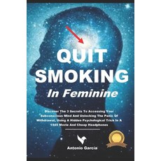 Quit Smoking In Feminine: - Freedom Paperback, Independently Published