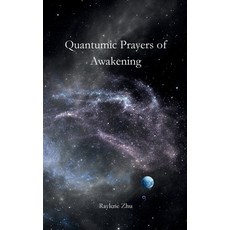 (영문도서)Quantumic Prayers of Awakening Paperback, Independently Published, English, 9798275757675