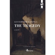 (영문도서) The Tragedy Paperback, Leo Honore Riviere Kanonga, English, 9798227126870