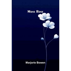 (영문도서)Moss Rose Paperback, Alpha Edition, English, 9789373059242