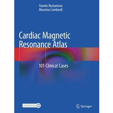 (영문도서) Cardiac Magnetic Resonance Atlas: 101 Clinical Cases Paperback, Springer, English, 9783030418328