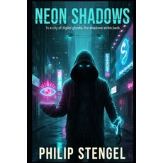 (영문도서)Neon Shadows Paperback, Independently Published, English, 9798281792585