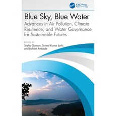 (外文書)Blue Sky Blue Water: Advances in Air Pollution Climate Resilience and Water Go... Hardcover, CRC Press, English