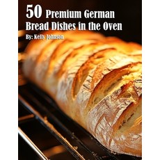 (영문도서) 50 Premium German Bread in the Oven Paperback, Marick Booster, English, 9798330656592