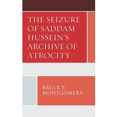 (英文圖書)Seizure of Saddam Hussein's Archive of Atrocity 精裝版, Lexington Books, 英文