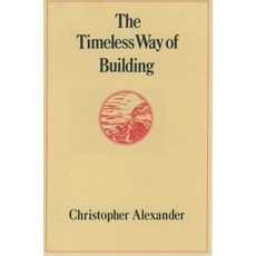 (영문도서) The Timeless Way of Building Hardcover, Oxford University Press, USA, English, 9780195024029