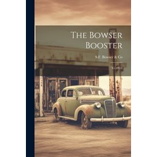 (영문도서) The Bowser Booster: Yr. 1918 Paperback, Legare Street Press, English, 9781021500878