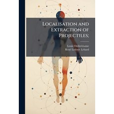 (영문도서)Localisation and Extraction of Projectiles; Paperback, Nabu Press, English, 9781177140072