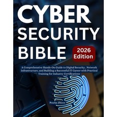 (영문도서)Cybersecurity Bible: A Comprehensive Hands-On Guide to Digital Security Network... Paperback, Independently Published, English, 9798266810778