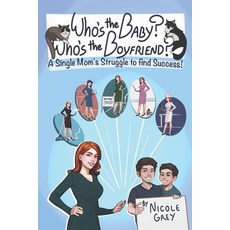 (英文圖書)Who's the Baby? Who's the Boyfriend?: A Single Mom's Struggle to Find Success 平裝版, Wisdom Eye Publishing, 英文