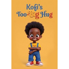 (영문도서)Kofi's Too-Big Hug Paperback, Independently Published, English, 9798189735738