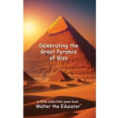 (영문도서) Celebrating the Great Pyramid of Giza Paperback, Silent King Books, English, 9798869387035