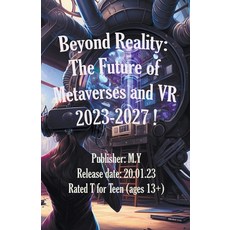 (영문도서) Beyond Reality: The Future of Metaverses and VR 2023-2027 Paperback, Mhealer, English, 9798215848807