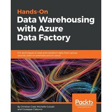 Hands-On Data Warehousing with Azure Data Factory: ETL techniques to load and transform data from va... Paperback, Packt Publishing