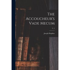 (영문도서) The Accoucheur's Vade Mecum; v. 2 Paperback, Legare Street Press, English, 9781013540356