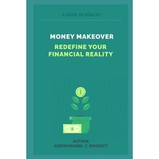 (영문도서)Money Makeover: Redefine Your Financial Reality Paperback, Independently Published, English, 9798275235470