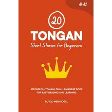 (영문도서)20 Tongan Short Stories for Beginners: An English-Tongan Dual-Language Book for... Paperback, English, 9798278289364