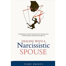 (英文圖書)Dealing with a Narcissistic Spouse: Simple Steps to End the Cycle of Control Re... 平裝版, Toby Prints, 英文