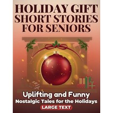 (英文圖書)Holiday Gift of Short Stories for Seniors: Uplifting Funny and Nostalgic Tales... 平裝版, Independently Published, 英文