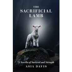 (英文圖書)The Sacrificial Lamb: A Novella of Survival and Strength 平裝版, Palmetto Publishing, English