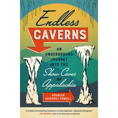 (영문도서) Endless Caverns: An Underground Journey into the Show Caves of Appalachia Paperback, University of North Carolin..., English, 9781469669434