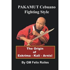 (영문도서)Pakamut: Cebuano Fighting Style Paperback, I&i Sports Supply Co., Inc., English, 9780934489225