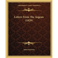(영문도서) Letters From The Aegean (1829) Paperback, Kessinger Publishing, English, 9781165424603