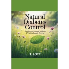 (英文圖書)Natural Diabetes Control: Supplements Lifestyle and Hope : A Holistic Guide to... 平裝版, Independently Published, 英文
