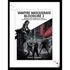 (영문도서)Vampire Masquerade Bloodline 2: Mastering Seattle's Shadows: The Complete Walkth... Paperback, Independently Published, English, 9798272550767